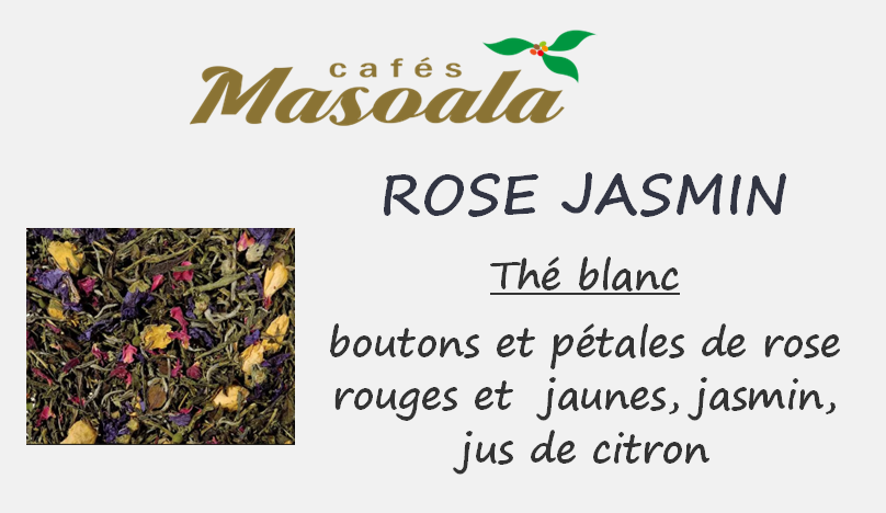 ROSE et JASMIN