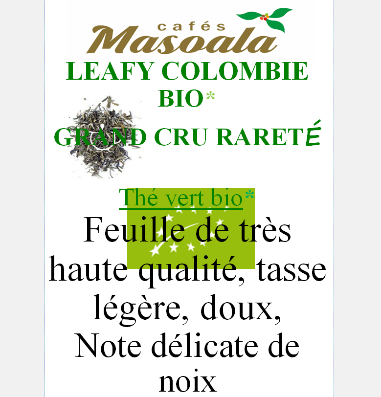 LEAFY COLOMBIE BIO GRAND CRU RARETE